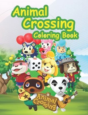 Animal Crossing Coloring Book: Wonderful book for Animal Crossing fans Amazing Updated Images with Perfect Quality coloring books are great B0863TQ2B6 Book Cover