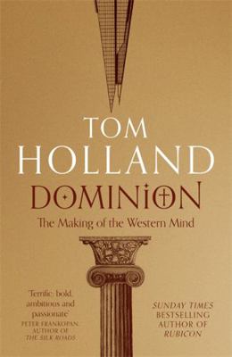 Dominion: The Making of the Western Mind 1408706962 Book Cover