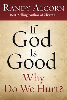 If God Is Good, Why Do We Hurt? 1601423411 Book Cover