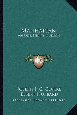 Manhattan: An Ode; Henry Hudson: An Essay (1910) 1163958840 Book Cover