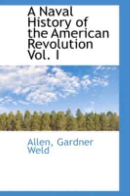 A Naval History of the American Revolution Vol. I 111030160X Book Cover