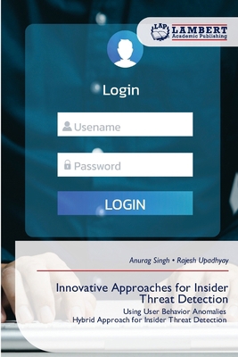 Innovative Approaches for Insider Threat Detection 6209739938 Book Cover