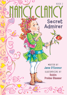Nancy Clancy, Secret Admirer: #2 1098251385 Book Cover