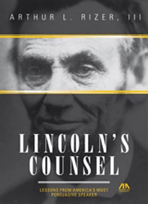 Lincoln's Counsel: Lessons from America's Most ... 1616320400 Book Cover