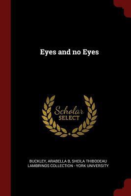 Eyes and no Eyes 1376160366 Book Cover