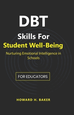 DBT Skills for Student Well-Being: Nurturing Em... B0CFZG3CYS Book Cover
