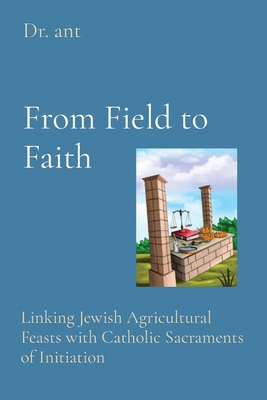 From Field to Faith: Linking Jewish Agricultura... B0D2PMSGC3 Book Cover