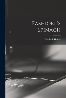 Fashion is Spinach 1015406254 Book Cover