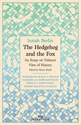 The Hedgehog And The Fox: An Essay on Tolstoy’s... 1474619703 Book Cover