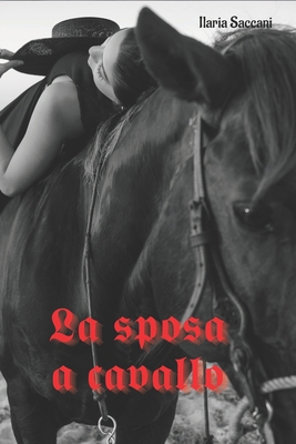 La sposa a cavallo [Italian] B0FQ594SRW Book Cover