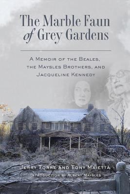 The Marble Faun of Grey Gardens: A Memoir of th... 0999517708 Book Cover