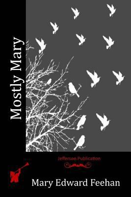 Mostly Mary 1530945437 Book Cover