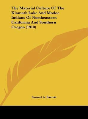 The Material Culture Of The Klamath Lake And Mo... 1161711325 Book Cover