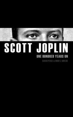 Scott Joplin One Hundred Years On 0993175139 Book Cover