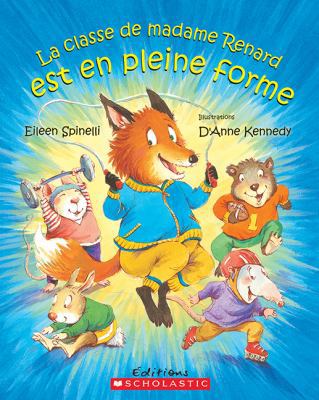 La Classe de Madame Renard Est En Pleine Forme [French] 1443126586 Book Cover