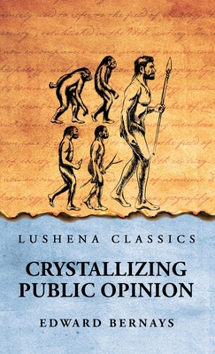 Crystallizing Public Opinion B0DT2W4KQK Book Cover