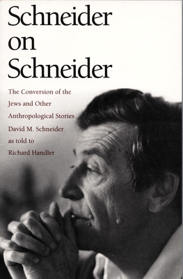 Schneider on Schneider: The Conversion of the J... 0822316919 Book Cover