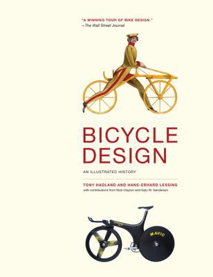 Bicycle Design: An Illustrated History 0262026759 Book Cover