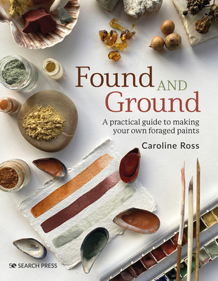 Found and Ground: A Practical Guide to Making Y... 1800920997 Book Cover