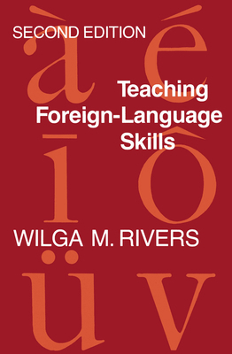 Teaching Foreign Language Skills: Second Edition 0226720977 Book Cover