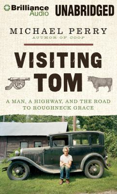 Visiting Tom: A Man, a Highway, and the Road to... 148056138X Book Cover