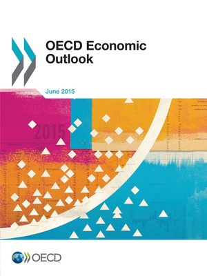 OECD Economic Outlook, Volume 2015 Issue 1 9264220208 Book Cover