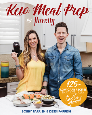 Keto Meal Prep by Flavcity: 125+ Low Carb Recip... 1642500550 Book Cover