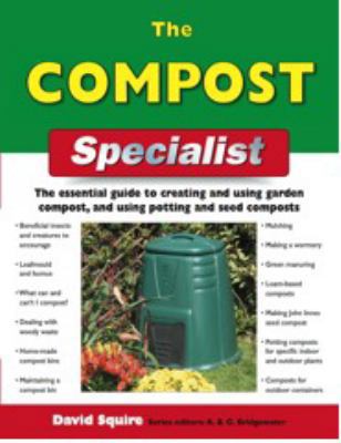 The Compost Specialist: The Essential Guide to ... 1847733263 Book Cover