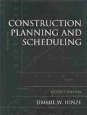 Construction Planning and Scheduling, Second Ed... 0130928615 Book Cover