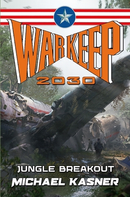 Warkeep 2030: Jungle Breakout - Book 2 1635297222 Book Cover