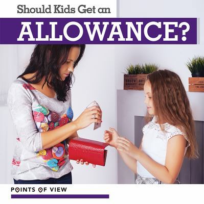 Should Kids Get an Allowance? 1534531939 Book Cover