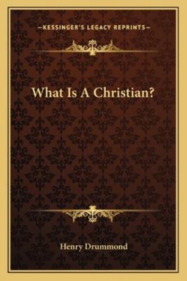 What Is A Christian? 1162849649 Book Cover