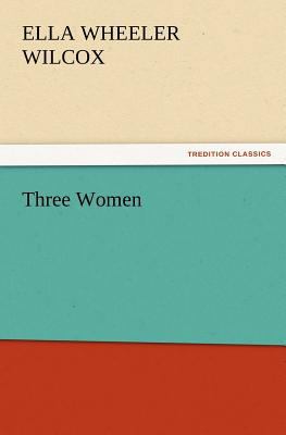 Three Women 3847216953 Book Cover