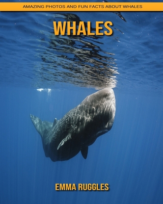 Paperback Whales: Amazing Photos and Fun Facts about Whales [Large Print] Book