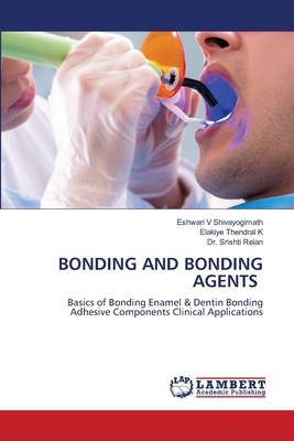Bonding and Bonding Agents 6630213483 Book Cover