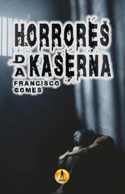 Horrores da Kaserna [Portuguese] 8595961980 Book Cover