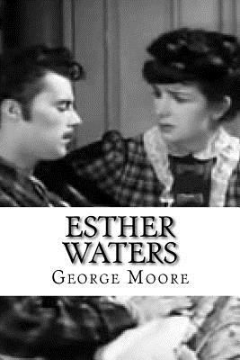 Esther Waters 1534942424 Book Cover