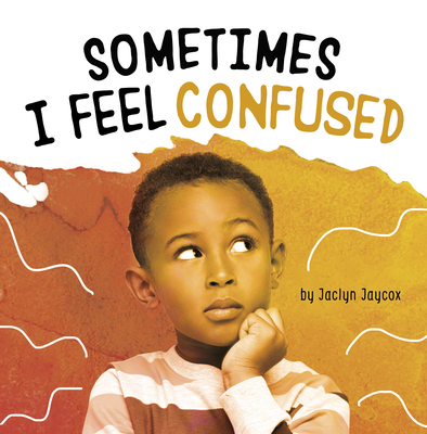 Sometimes I Feel Confused 1663972249 Book Cover