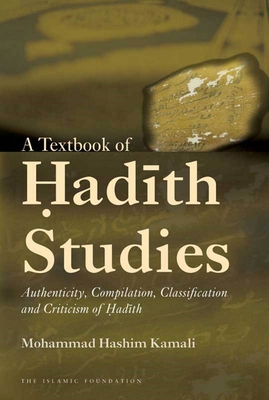 A Textbook of Hadith Studies: Authenticity, Com... 0860374351 Book Cover