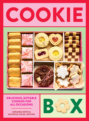 Cookie Box: Delicious, Giftable Cookies for All... 1964786479 Book Cover