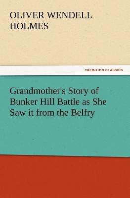 Grandmother's Story of Bunker Hill Battle as Sh... 3847233025 Book Cover