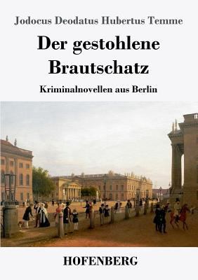 Der gestohlene Brautschatz: Kriminalnovellen au... [German] 3743725452 Book Cover