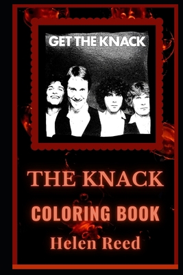 The Knack Coloring Book: Famous Rock and Punk Band, A Motivating Stress Relief Adult Coloring Book B08JDYXRX9 Book Cover