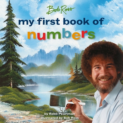 Bob Ross: My First Book of Numbers 0762483342 Book Cover