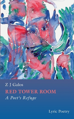 Red Tower Room: A Poet's Refuge 3757882199 Book Cover