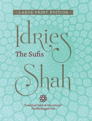 The Sufis (Large Print Edition) [Large Print] 1784793639 Book Cover