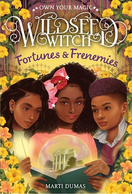 Fortunes & Frenemies (Wildseed Witch Book 3) 1419772740 Book Cover