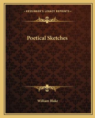 Poetical Sketches 1162680377 Book Cover
