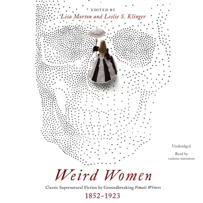 Weird Women: Classic Supernatural Fiction by Gr... 1094179523 Book Cover