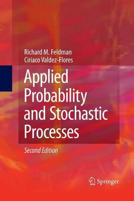 Applied Probability and Stochastic Processes 3642426344 Book Cover